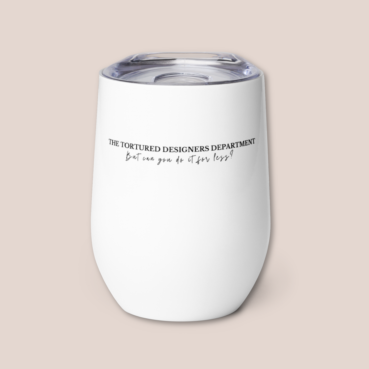 The Tortured Designers Department Tumbler