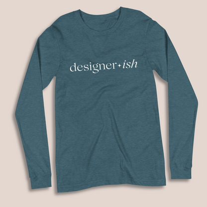 Designerish Long Sleeve Tee