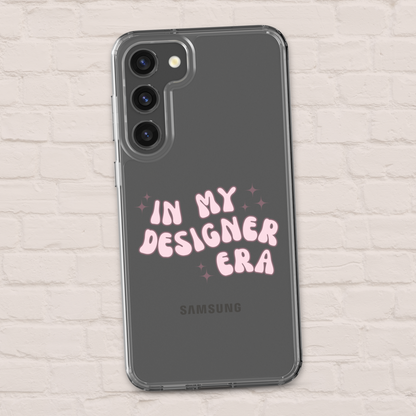 In My Designer Era Samsung Phone Case