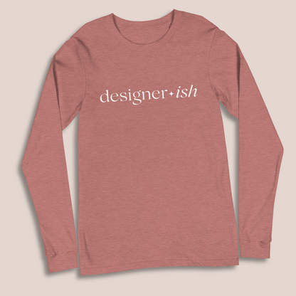 Designerish Long Sleeve Tee