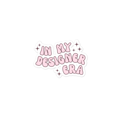 In My Designer Era Sticker